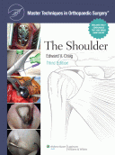 The Shoulder : Master Techniques in Orthopedics 3/E + Website 2013