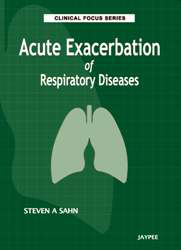 Clinical Focus Series Acute Exacerbation of Respiratory Diseases