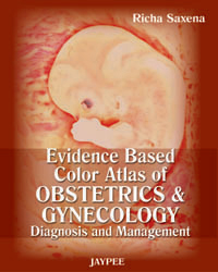 Evidence Based Color Atlas of Obstetrics & Gynecology: Diagnosis and Management  2013
