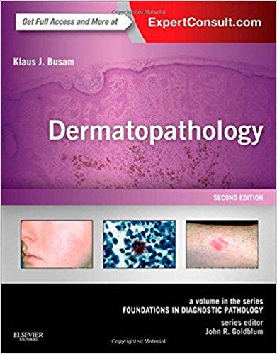 Dermatopathology: A Volume in the Series: Foundations in Diagnostic Pathology 2/e