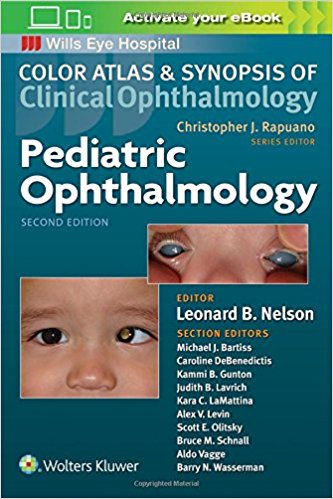 Wills Eye Hospital : Pediatric Ophthalmology(Color Atlas of Synopsis of Clinical Ophthalmology) 2/E 2019