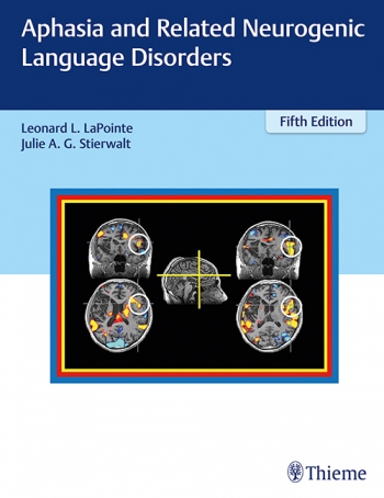Aphasia and Related Neurogenic Language Disorders 5/E 2018