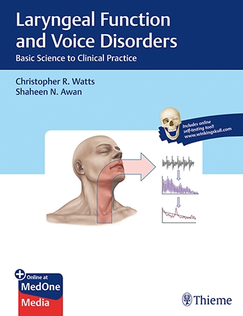 Laryngeal Function and Voice Disorders: Basic Science to Clinical Practice 2019
