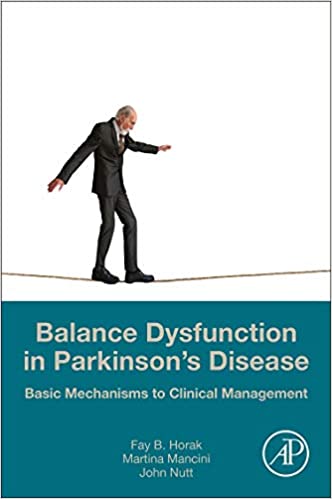 Balance Dysfunction in Parkinson’s Disease: Basic Mechanisms to Clinical Management 2020