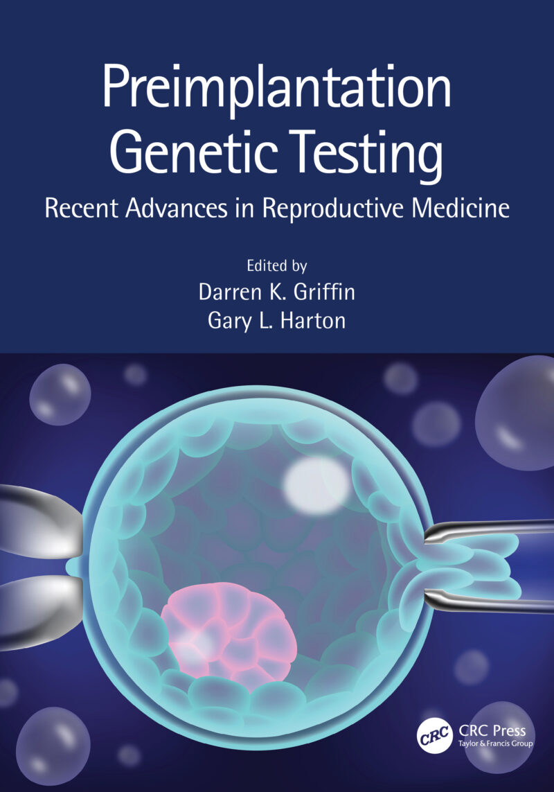Preimplantation Genetic Testing: Recent Advances in Reproductive Medicine 2020