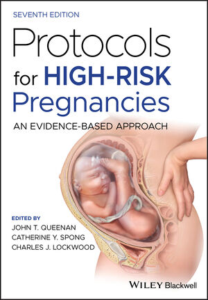 Protocols for High-Risk Pregnancies: An Evidence-Based Approach 7/E 2021