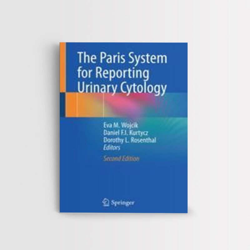 The Paris System for Reporting Urinary Cytology 2/E