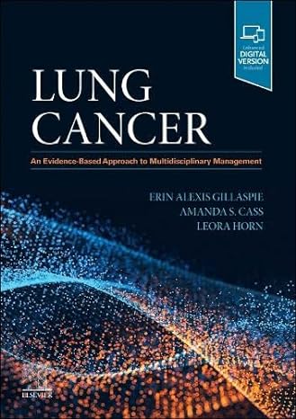 Lung Cancer: An Evidence-Based Approach to Multidisciplinary Management 2024