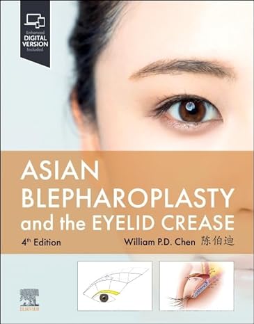 Asian Blepharoplasty and the Eyelid Crease 4/E 2025